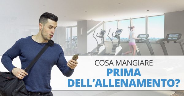 CP blog Cosa mangiare prima dellallenamento