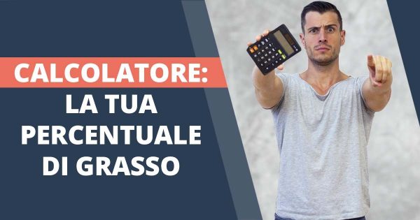 Calcolatore La tua percentuale di grasso